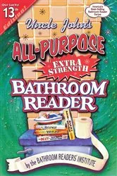 Book cover of Uncle John's All-Purpose Extra Strength Bathroom Reader by Unknown