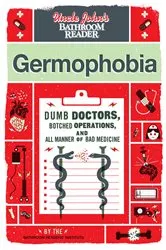 Book cover of Uncle John's Bathroom Reader: Germophobia by Unknown