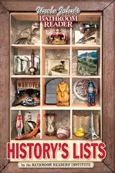 Book cover of Uncle John's Bathroom Reader: History's Lists by Unknown