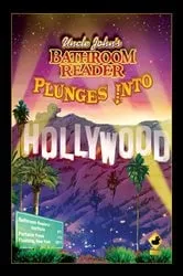 Book cover of Uncle John's Bathroom Reader Plunges Into Hollywood by Bathroom Readers' Hysterical Society