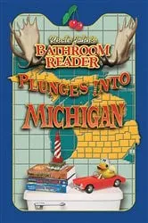 Book cover of Uncle John's Bathroom Reader Plunges into Michigan by Bathroom Readers' Hysterical Society