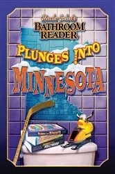 Book cover of Uncle John's Bathroom Reader Plunges into Minnesota by Unknown