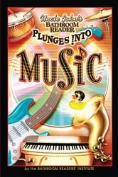 Book cover of Uncle John's Bathroom Reader Plunges Into Music by Unknown