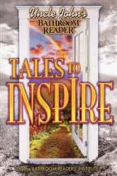 Book cover of Uncle John's Bathroom Reader Tales to Inspire by Bathroom Readers' Institute
