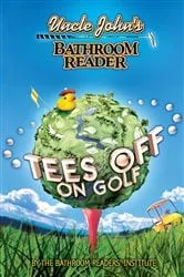Book cover of Uncle John's Bathroom Reader Tees Off on Golf by Bathroom Readers' Institute