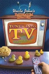 Book cover of Uncle John's Bathroom Reader Tunes into TV by Unknown