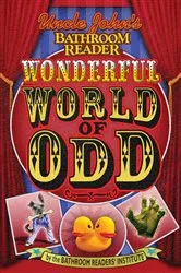 Book cover of Uncle John's Bathroom Reader: Wonderful World of Odd by Unknown