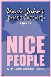 Book cover of Uncle John's Facts to Go Nice People by Bathroom Readers' Institute