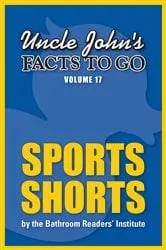 Book cover of Uncle John's Facts to Go Sports Shorts by Bathroom Readers' Institute