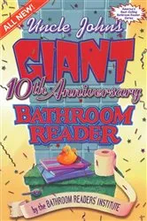 Book cover of Uncle John's Giant 10th Anniversary Bathroom Reader by Bathroom Readers' Institute