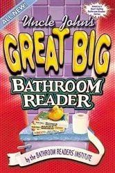 Book cover of Uncle John's Great Big Bathroom Reader by Bathroom Readers' Institute