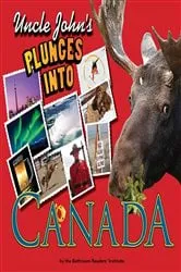Book cover of Uncle John's Plunges into Canada by Bathroom Readers' Institute