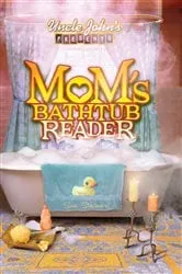 Book cover of Uncle John's Presents Mom's Bathtub Reader by Bathroom Readers' Institute
