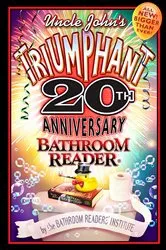 Book cover of Uncle John's Triumphant 20th Anniversary Bathroom Reader by Bathroom Readers' Institute