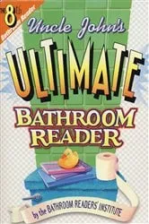 Book cover of Uncle John's Ultimate Bathroom Reader by Bathroom Readers' Institute