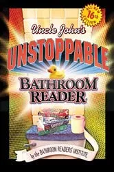 Book cover of Uncle John's Unstoppable Bathroom Reader by Bathroom Readers' Institute