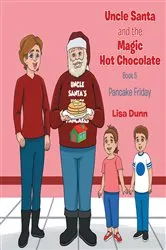 Book cover of Uncle Santa and The Magic Hot Chocolate by Lisa Dunn