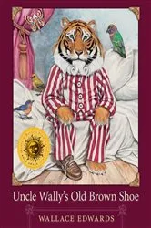 Book cover of Uncle Wally's Old Brown Shoe by Wallace Edwards