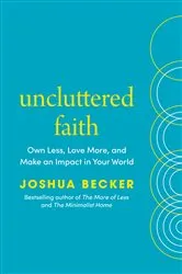 Book cover of Uncluttered Faith by Unknown