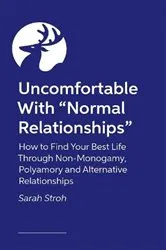 Book cover of Uncomfortable With “Normal Relationships” by Sarah Stroh