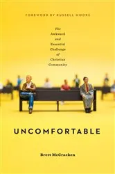 Book cover of Uncomfortable by Brett McCracken