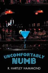 Book cover of Uncomfortably Numb by R. Hartley Hammond