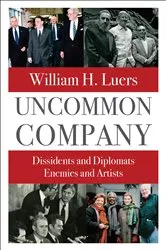 Book cover of Uncommon Company by William H. Luers