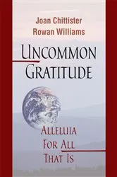Book cover of Uncommon Gratitude by Joan Chittister