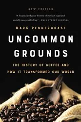 Book cover of Uncommon Grounds by Mark Pendergrast