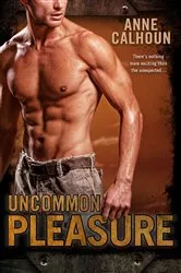 Book cover of Uncommon Pleasure by Anne Calhoun