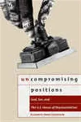 Book cover of Uncompromising Positions by Elizabeth Anne Oldmixon