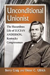Book cover of Unconditional Unionist by Berry Craig