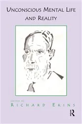 Book cover of Unconscious Mental Life and Reality by Richard Ekins