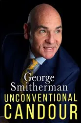 Book cover of Unconventional Candour by George Smitherman