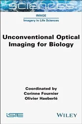 Book cover of Unconventional Optical Imaging for Biology by Corinne Fournier