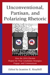 Book cover of Unconventional, Partisan, and Polarizing Rhetoric by Jeanine E. Kraybill
