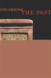 Book cover of Uncorking the Past by Patrick E. McGovern