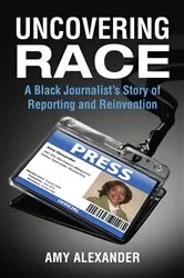 Book cover of Uncovering Race by Amy Alexander