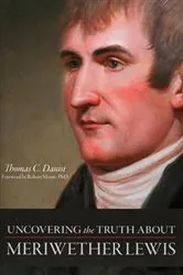 Book cover of Uncovering the Truth About Meriwether Lewis by Unknown