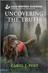 Book cover of Uncovering the Truth by Carol J. Post