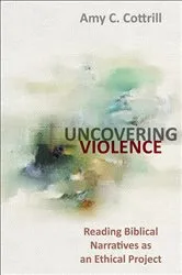 Book cover of Uncovering Violence by Amy Cottrill