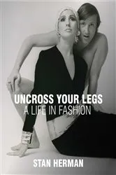 Book cover of Uncross Your Legs by Stan Herman