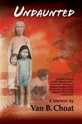 Book cover of Undaunted A Memoir by Choat, Van, B