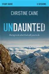 Book cover of Undaunted Bible Study Guide by Christine Caine