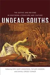 Book cover of Undead Souths by Eric Gary Anderson