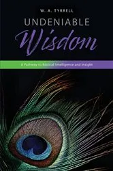 Book cover of Undeniable Wisdom by Wynette Tyrrell