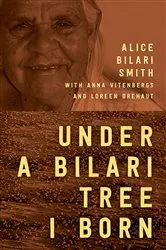 Book cover of Under a Bilari Tree I Born by Alice Bilari Smith