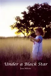 Book cover of Under a Black Star by Jean Milone