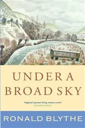 Book cover of Under a Broad Sky by Ronald Blythe