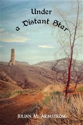 Book cover of Under a Distant Star by Julian M. Armstrong